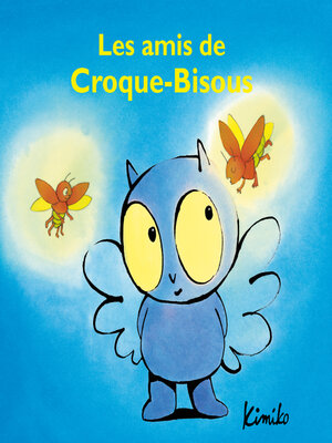 cover image of Les amis de Croque-Bisous